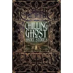 Coperta cărții Chilling Ghost Short Stories (Gothic Fantasy Series)