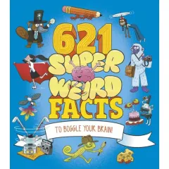 Coperta cărții 621 Super Weird Facts to Boggle Your Brain
