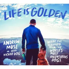Coperta cărții Life Is Golden: What I'Ve Learned From The World's(...)