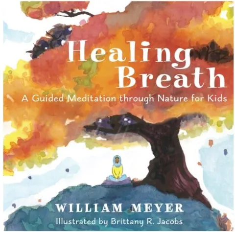 Coperta cărții Healing Breath: A Guided Meditation Through Nature(...)