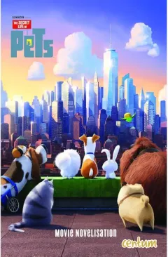 Coperta cărții Secret Life of Pets: Junior Novel