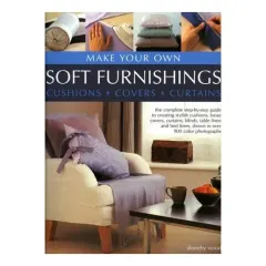 Coperta cărții Make Your Own Soft Furnishings Cushions * Covers * Cutrains