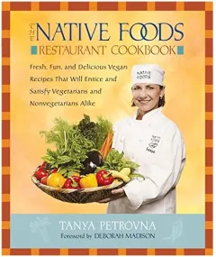 Coperta cărții The Native Foods Restaurant Cookbook
