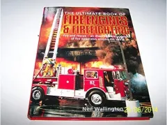 Coperta cărții The Ultimate Book of Fire Engines & Firefighting