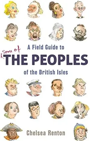 Coperta cărții A Field Guide to the Peoples of the British Isles, Chelsea Renton