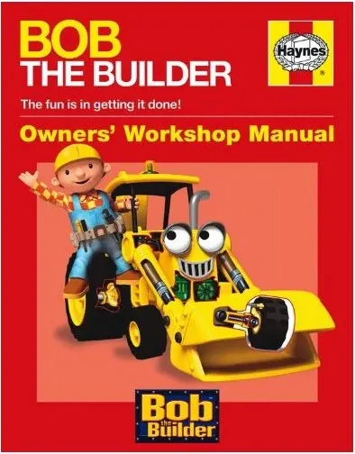 Coperta cărții Bob The Builder Owners Workshop Manual
