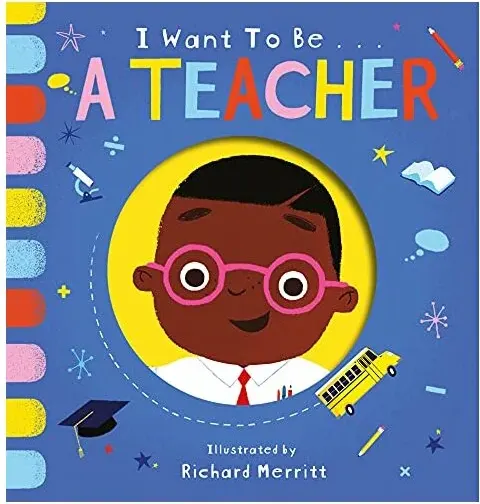 Coperta cărții I Want to Be a Teacher