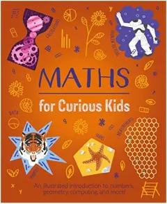 Coperta cărții Maths for Curious Kids, Lynn Huggins-Cooper, Alex Foster