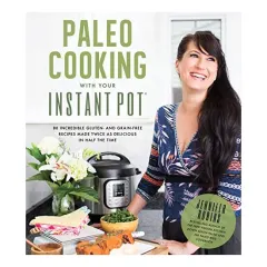 Coperta cărții Paleo cooking with your Instant Pot, Jennifer Robins