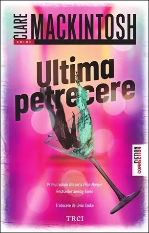 Coperta cărții Ultima petrecere - Clare Mackintosh