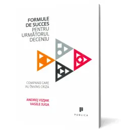 Coperta cărții Formule de succes pentru următorul deceniu