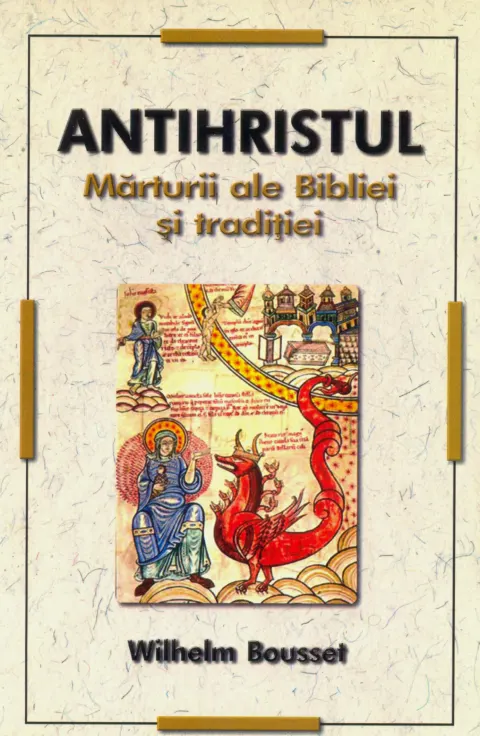 Coperta cărții Antihristul. Marturii ale Bibliei si traditiei