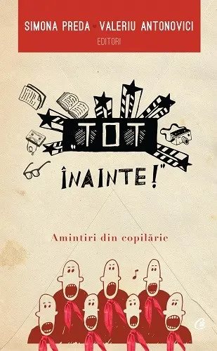Coperta cărții Tot inainte. Amintiri din copilarie