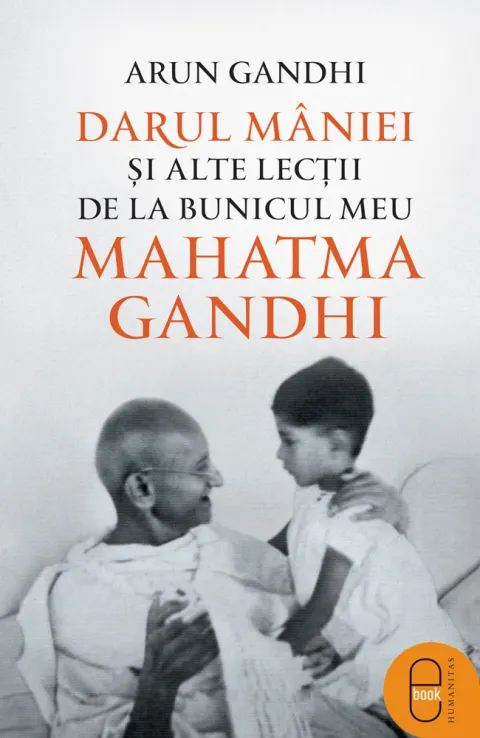 Coperta cărții Darul mâniei și alte lecții de la bunicul meu Mahatma Gandhi (pdf)