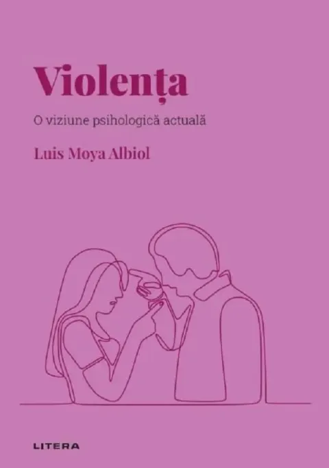 Coperta cărții Descopera psihologia. Violenta. O viziune psihologica actuala