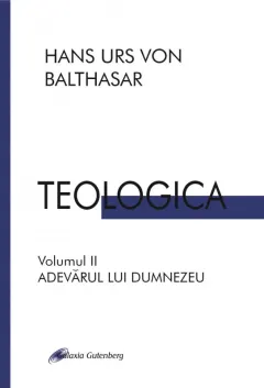 Coperta cărții Teologica. (vol. 2): Adevarul lui Dumnezeu