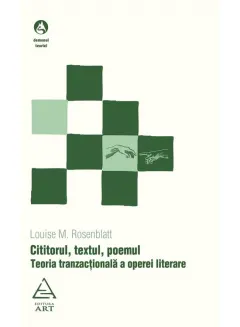 Coperta cărții Cititorul, textul, poemul. Teoria tranzacțională a operei literare