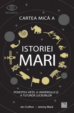 Coperta cărții Cartea mică a istoriei mari: Povestea vieții, a Universului și a tuturor lucrurilor.