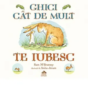 Coperta cărții Ghici cat de mult te iubesc. Editia cartonata integral