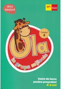 Coperta cărții OLA in grupa mijlocie. Caiet de lucru pentru prescolari, 4-5 ani (editie revizuita). Caiet 4