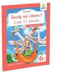Coperta cărții Invat sa citesc! Nivelul 1 - Cele unsprezece lebede (editie actualizata)