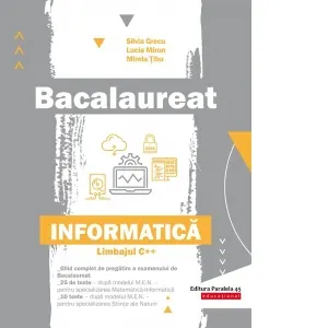 Coperta cărții Bacalaureat. Informatica. Limbajul C++