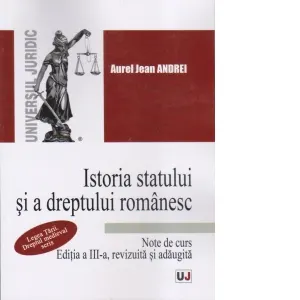 Coperta cărții Istoria statului si a dreptului romanesc. Note de curs. Legea Tarii. Dreptul medieval scris, Editia a III-a, revizuita si adaugita