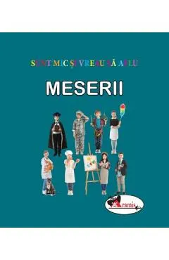 Coperta cărții Meserii. Sunt mic si vreau sa aflu
