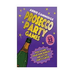 Coperta cărții Prosecco party games: pick a game, pour some bubbles, and get the party started