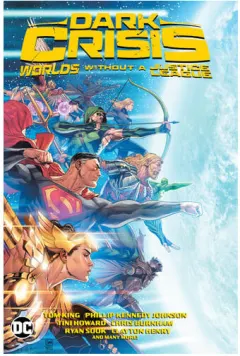 Coperta cărții Dark crisis: worlds without a Justice League