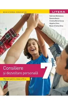 Coperta cărții Consiliere si dezvoltare personala - Clasa 7 - Manual - Gabriela Barbulescu, Daniela Besliu, Cristina Maria Gunea, Angelica Sima, Elena-Cristina Sima