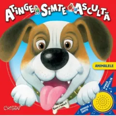 Coperta cărții Atinge, simte, asculta - Animalele