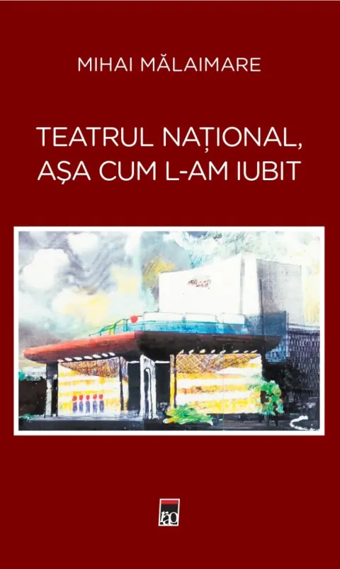 Coperta cărții Teatrul Național, așa cum l-am iubit
