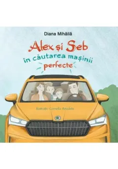 Coperta cărții Alex si Seb în căutarea mașinii perfecte