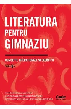 Coperta cărții Literatura pentru gimnaziu - Clasa 5 - Irina-Roxana Georgescu, Delia-Monica Georgescu, Raluca-Diana Raducanu, Adriana Dudas-Vasile, Adriana Chioaru, Amalia Gabriela Serbu