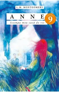 Coperta cărții Anne. Scumpa mea casa de vis Vol.9 - L.M. Montgomery