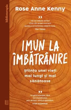 Coperta cărții Imun la imbatranire. Stiinta unei vieti mai lungi si mai sanatoase
