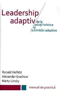 Coperta cărții Leadership adaptiv - Ronald Heifetz, Alexander Grashow, Marty Linsky