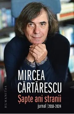 Coperta cărții Sapte ani stranii. Jurnal 2018-2024