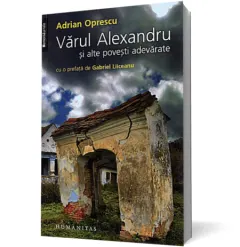 Coperta cărții Vărul Alexandru și alte povești adevărate