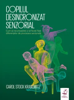 Coperta cărții Copilul desincronizat senzorial