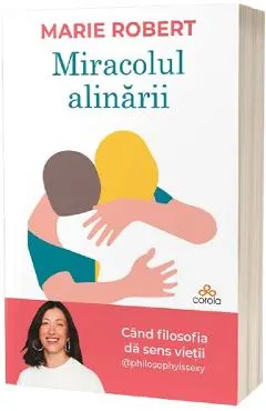 Coperta cărții Miracolul alinarii