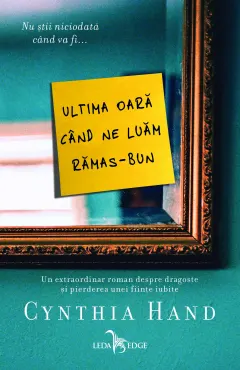 Coperta cărții Ultima oară când ne luăm rămas-bun!