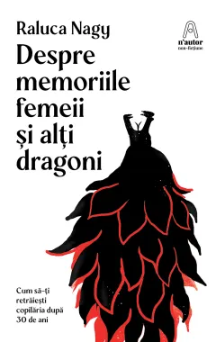 Coperta cărții Despre memoriile femeii și alți dragoni