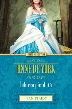 Coperta cărții Anne de York. Iubirea pierdută