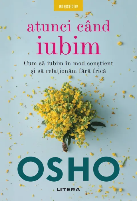 Coperta cărții Osho. Atunci cand iubim. Cum sa iubim in mod constient si sa relationam fara frica