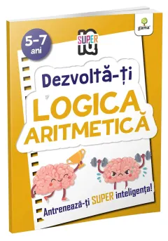 Coperta cărții Dezvolta-ti logica aritmetica