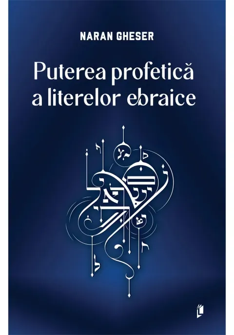 Coperta cărții Puterea profetica a literelor ebraice