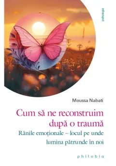 Coperta cărții Cum sa ne reconstruim dupa o trauma