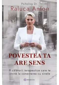 Coperta cărții Povestea ta are sens. 9 calatorii terapeutice care te invita la conectarea cu sinele